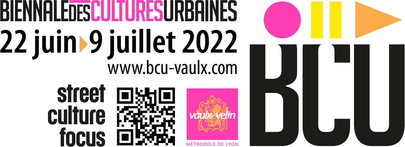 Biennale des Cultures Urbaines - BCU - du 22 juin au 9 juillet 2022