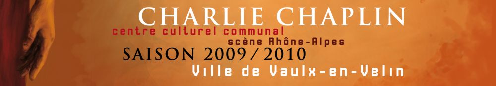 Centre Charlie Chaplin : Saison 2009 2010